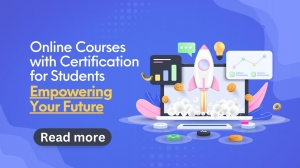 Online Courses with Certification for Students: Empowering Your Future